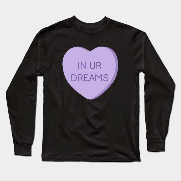 Mean Valentines Day Candy Long Sleeve T-Shirt by valentinahramov